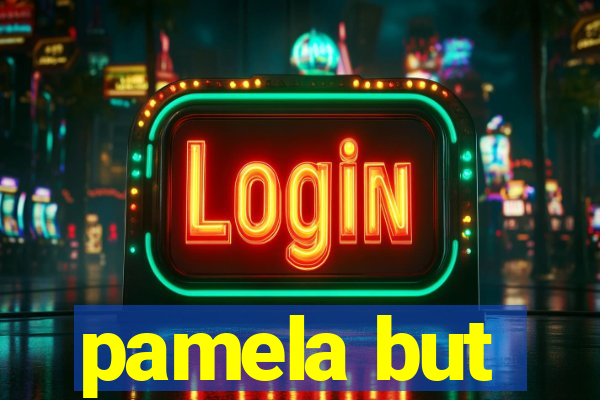 pamela but